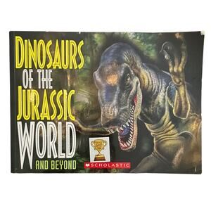 Dinosaurs of the Jurassic World and Beyond Scholastic Hardcover Kids Book